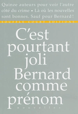 C'est pourtant joli Bernard comme prénom