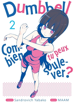 Dumbbell : combien tu peux soulever ?. Vol. 2 - Sandorobicchi Yabako