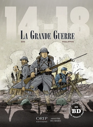 14-18 : la Grande Guerre : toute la Première Guerre mondiale en BD - Jérôme Eho