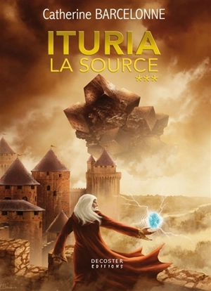 Ituria. Vol. 3. La source - Catherine Barcelonne