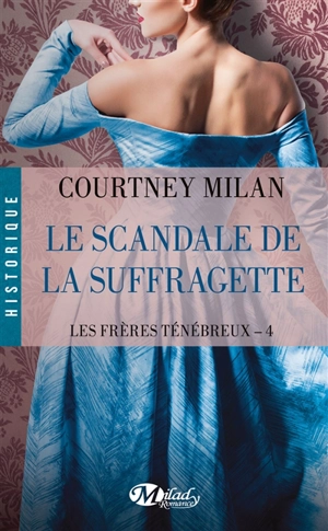 Les frères ténébreux. Vol. 4. Le scandale de la suffragette - Courtney Milan