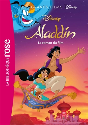 Les grands films Disney. Vol. 5. Aladdin : le roman du film - Walt Disney company