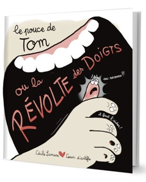Le pouce de Tom ou La révolte des doigts - Cécile Lamare