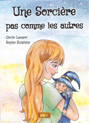 Une sorcière pas comme les autres - Cécile Lamare