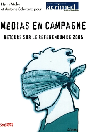 Médias en campagne : retours sur le référendum de 2005 - Action-critique-médias (France)