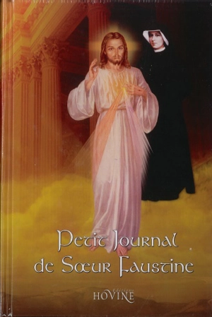 Petit Journal de sœur Faustine - Marie-Faustine Kowalska