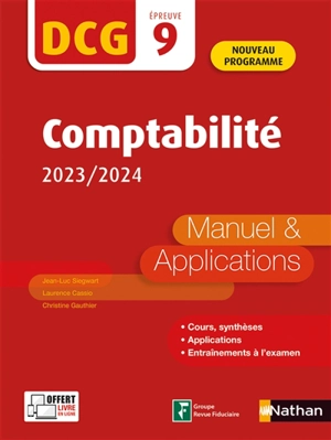 Comptabilité, DCG épreuve 9 : manuel & applications : nouveau programme, 2023-2024 - Jean-Luc Siegwart