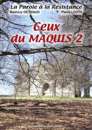 Ceux du maquis. Vol. 2 - Béatrice Détivaud