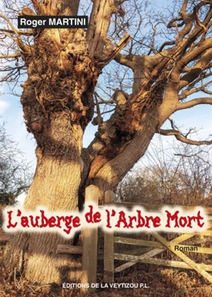 L'auberge de l'Arbre Mort - Roger Martini