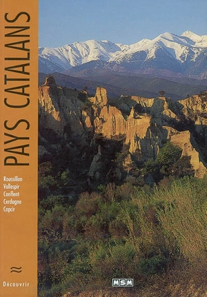 Pays catalans : Roussillon, Vallespir, Conflent, Cerdagne, Capcir - Antoine de La Viera