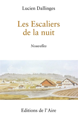 Les escaliers de la nuit - Lucien Dallinges