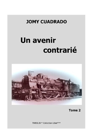 Un avenir contrarié. Vol. 2. Deuxième époque : 02/07/2022 - Jomy Cuadrado