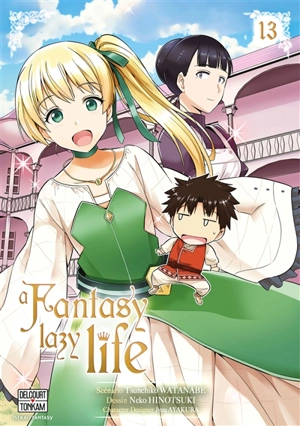 A fantasy lazy life. Vol. 13 - Tsunehiko Watanabe