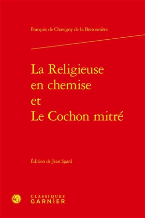 La religieuse en chemise. Le cochon mitré - François de Chavigny de La Bretonnière