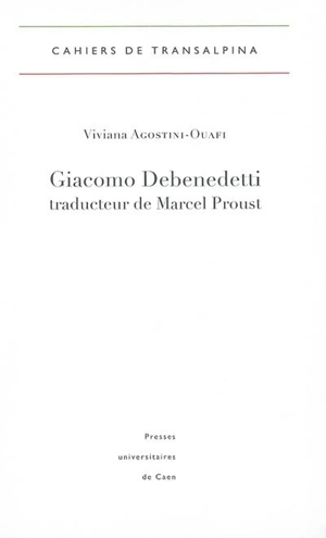 Giacomo Debenedetti traducteur de Marcel Proust - Viviana Agostini Ouafi