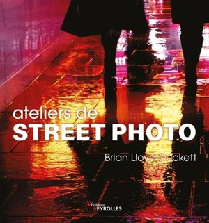 Ateliers de street photo - Brian Lloyd Duckett