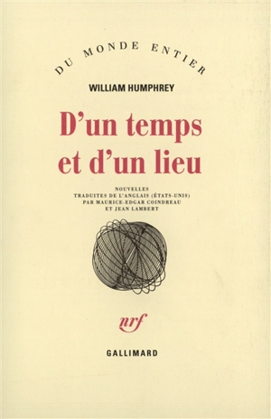 D'un temps et d'un lieu - William Humphrey