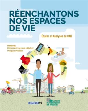 Réenchantons nos espaces de vie : études et analyses du CAH - Club de l'amélioration de l'habitat (Chaville, Hauts-de-Seine)