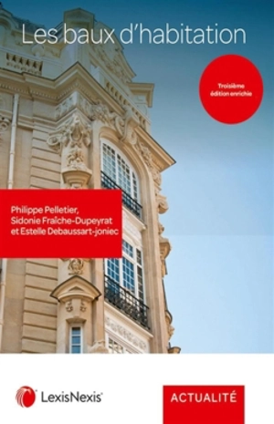 Les baux d'habitation après la loi Elan - Philippe Pelletier