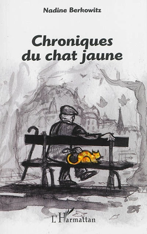 Chroniques du chat jaune - Nadine Berkowitz