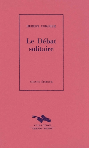 Le débat solitaire - Hubert Voignier