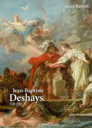 Jean-Baptiste Deshays : 1729-1765 - André Bancel