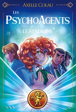 Les psychoagents. Le syndrome - Axelle Colau