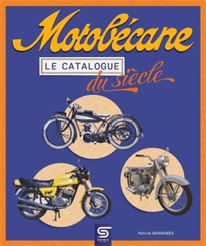 Motobécane : le catalogue du siècle - Patrick Barrabès