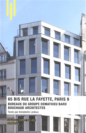 65 bis rue Lafayette, Paris 9 : bureaux du groupe Demathieu Bard : Bouchaud architectes - Annabelle Ledoux