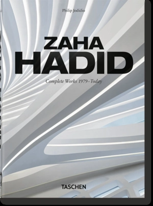 Zaha Hadid : Zaha Hadid architects, complete works 1979-today - Philip Jodidio