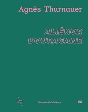 Agnès Thurnauer : Aliénor l'ouragane