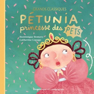 Pétunia princesse des pets - Dominique Demers