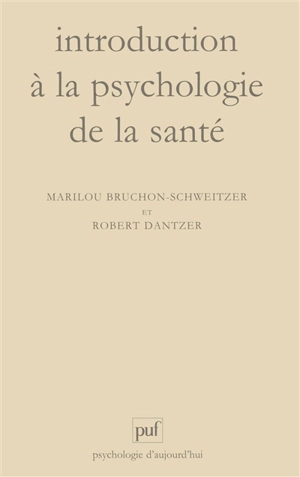 Introduction à la psychologie de la santé - Marilou Bruchon-Schweitzer
