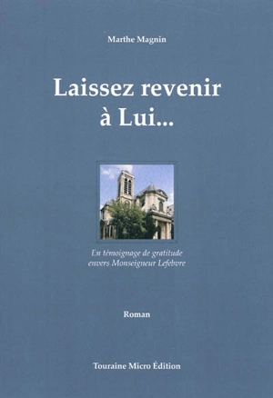 Laissez revenir à Lui... - Marthe Magnin