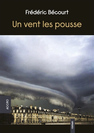 Un vent les pousse - Frédéric Bécourt