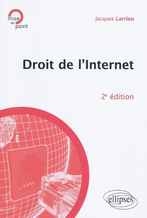 Droit de l'Internet - Jacques Larrieu