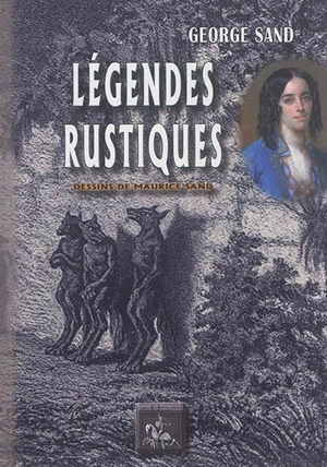 Légendes rustiques - George Sand