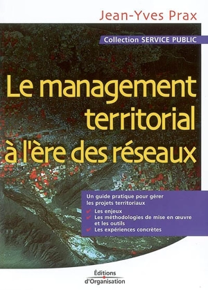 Le management territorial à l'ère des réseaux - Jean-Yves Prax