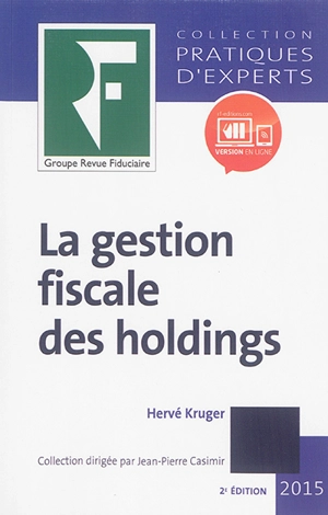 La gestion fiscale des holdings : 2015 - Hervé Kruger