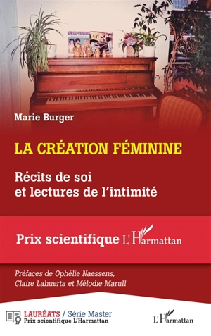 La création féminine : récits de soi et lectures de l'intimité - Marie Burger