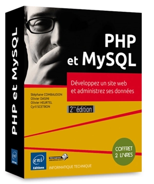 PHP et MySQL : développez un site web et administrez ses données