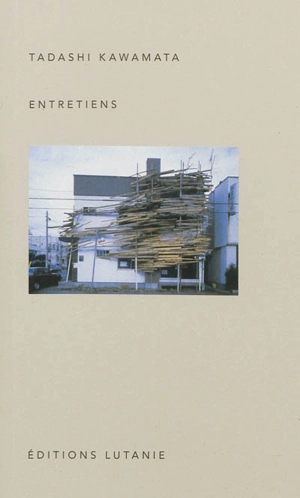 Entretiens - Tadashi Kawamata