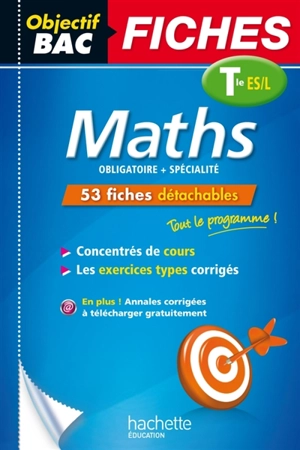 Maths terminales ES, L : obligatoire + spécialité : 53 fiches détachables - Dominique Dejean