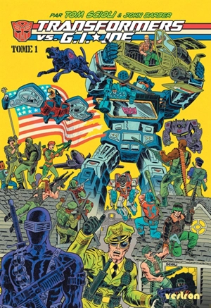 Transformers vs. GI Joe. Vol. 1 - Tom Scioli