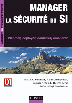 Manager la sécurité du SI : planifier, déployer, contrôler, améliorer