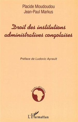 Droit des institutions administratives congolaises - Placide Moudoudou