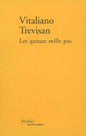 Les quinze mille pas : un compte-rendu - Vitaliano Trevisan