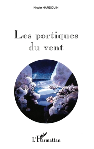 Les portiques du vent - Nicole Hardouin