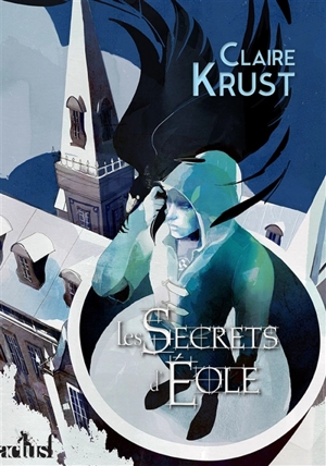 Les secrets d'Eole - Claire Krust