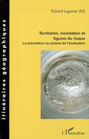 Territoires, inondation et figures du risque : la prévention au prisme de l'évaluation